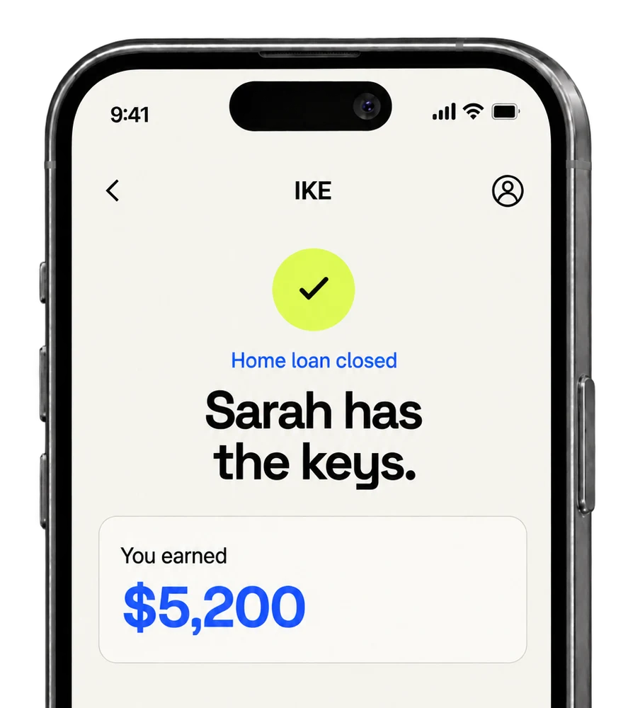 Illustrated Ike closing result. Home loan closed. Sarah has the keys. You earned $5,200.
